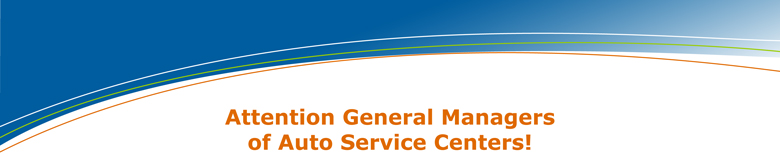 Attention General Managers of Auto Service Centers!